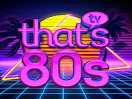 Thats 80s